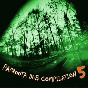 PAP024 Paproota Dub Compilation Volume 5